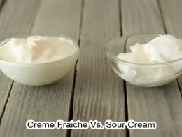 Creme Fraiche vs Sour Cream